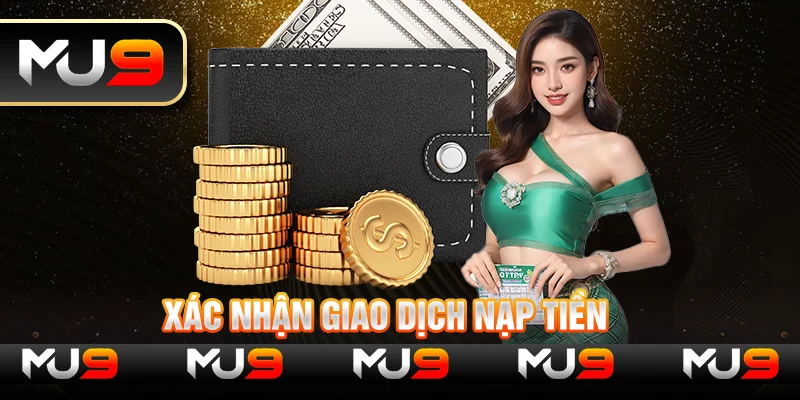 Xác nhận giao dịch nạp tiền