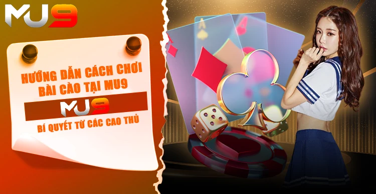 Hướng dẫn cách chơi bài cào tại MU9: Bí quyết từ các cao thủ