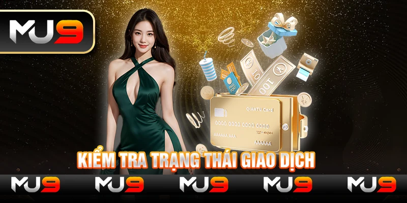 Kiểm tra trạng thái giao dịch