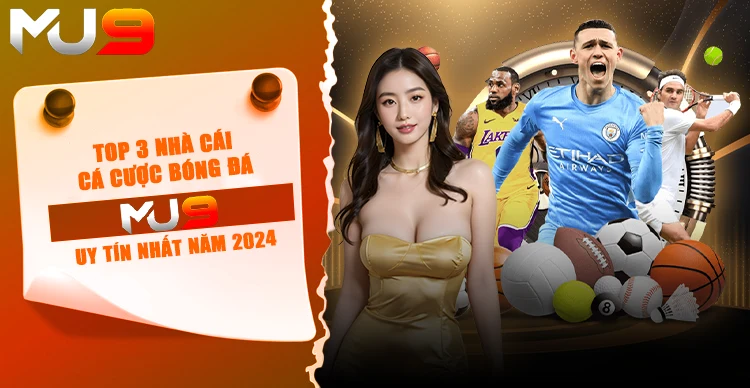 Top 3 nhà cái cá cược bóng đá uy tín nhất năm 2024